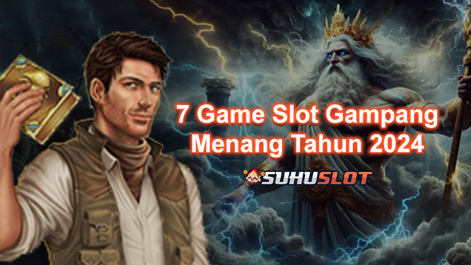 7 Slot Game Paling Menguntungkan di Tahun 2024 di Suhuslot